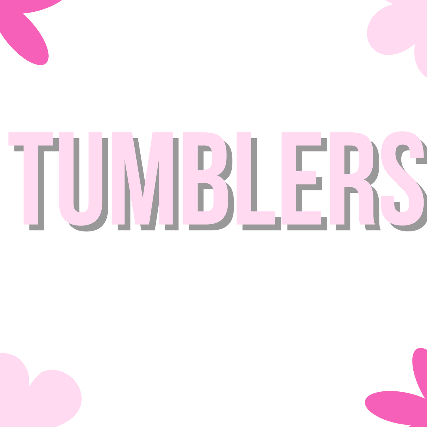 Tumblers